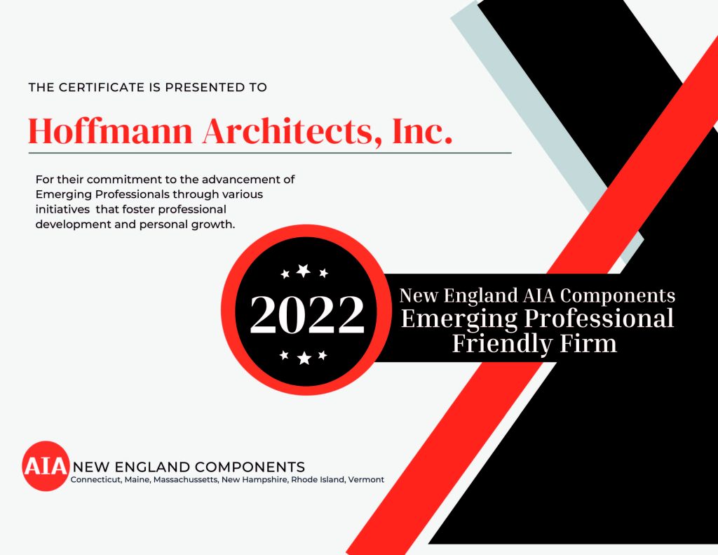 Certificate presented to Hoffmann Architects for the 2022 AIA New England Emerging Professional Friendly Firm Award